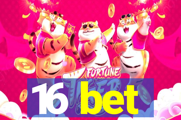 16 bet